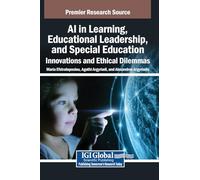 AI in Learning, Educational Leadership, and Special Education: Innovations and Ethical Dilemmas
