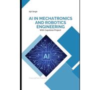 AI in Mechatronics and Robotics Engineering