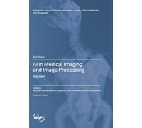 AI in Medical Imaging and Image Processing: Volume II