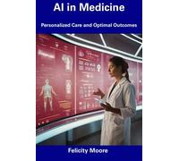 AI in Medicine: Personalized Care and Optimal Outcomes