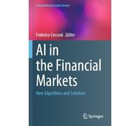 AI in the Financial Markets: New Algorithms and Solutions (Computational Social Sciences)