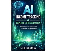 AI Income Tracking & Expense Categorization: Automated Financial Records for Smarter Tax Optimization: 4 (AI Personal Taxes)