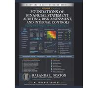 AI-Integrated Audit Workbook: Volume 1: Foundations of Financial Statement Auditing, Risk Assessment, and Internal Controls (AI-Driven Finance Series)