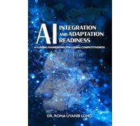 AI Integration and Adaptation Readiness: A Guiding Framework for Global Competitiveness