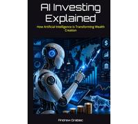 AI Investing Explained: How Artificial Intelligence Is Transforming Wealth Creation