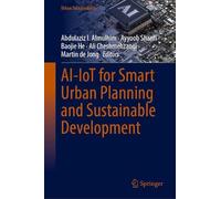 AI-IoT for Smart Urban Planning and Sustainable Development (Urban Sustainability)