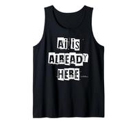 Ai is Already Here Tank Top