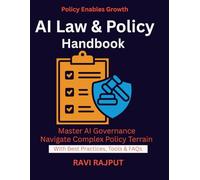 AI Law & Policy Handbook: AI Ethics in Law | Global AI Frameworks | Responsible AI adoption strategies | AI law regulations expert tips | Digital transformation AI guide | Policy-Driven AI Adoption