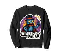 AI Like Magic But Real Artificial Intelligence Engineer Joke Sweatshirt