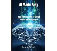 AI Made Easy: Your Friendly Guide to Google Gemini and Everyday AI