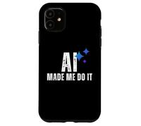 AI Made Me Do It Tech Humor Glitched Logic Graphic Design Case for iPhone 11