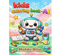 AI Magic Coloring Book for Kids: Fun Computer-Made Pictures for Ages 3-6 to Color and Create