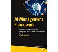 AI Management Framework: Practical Solutions for Ethical AI Deployment and Continuous Improvement