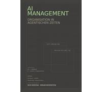 AI Management: Organisation in agentischen Zeiten