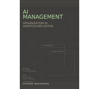 AI Management: Organisation in agentischen Zeiten