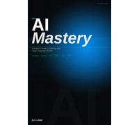 AI Mastery: A Builder's Guide to Working with Large Language Models
