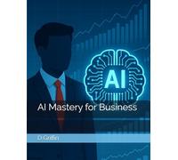 AI Mastery for Business