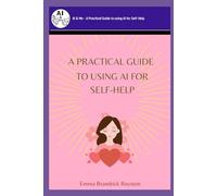 AI & Me - A practical guide to using AI for self-help