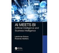 AI Meets BI: Artificial Intelligence and Business Intelligence