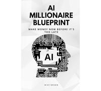 AI Millionaire Blueprint