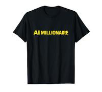 Ai Millionaire Funny Crypto Tech Entrepreneur Hustle Quote T-Shirt