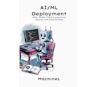 AI/ML Deployment: APIs, ONNX, Cloud Integration (Azure), and Case Studies: (NLP, Fraud Detection, Recommenders): 5 (AI/ML with C# and ML.NET - From Basics to Advanced Systems)