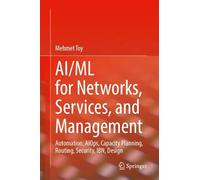 AI/ML For Networks, Services, and Management: Autonomous, Routing, Security, AIOps, Agentic AI, LSO, MLFO, and Design with AI/ML