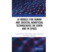 AI Models for Human and Societal Beneficial Technologies on Earth and in Space