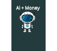 AI + Money-Making 79 Methods: “Mastering Digital Income: 79 Proven AI-Driven Methods for Financial Growth”