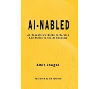 AI-nabled: An Executive's Guide to Survive and Thrive in the AI Economy