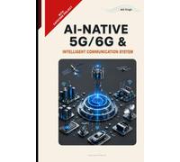 AI-Native 5G/6G & Intelligent Communication System