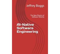 AI-Native Software Engineering: The New Physics of Software Velocity