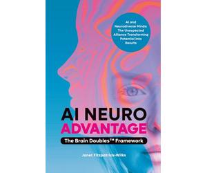 AI Neuroadvantage: The Brain Doubles Framework