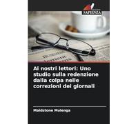 Ai nostri lettori: Uno studio sulla redenzione dalla colpa nelle correzioni dei giornali
