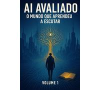 AI: O MUNDO QUE APRENDEU A ESCUTAR