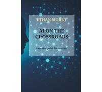 AI on the crossroads: A turning point for mankind
