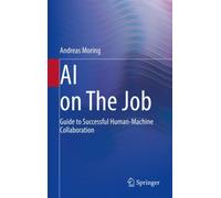AI on The Job : Guide to Successful Human-Machine Collaboration