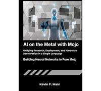 AI on the Metal with Mojo: Unifying Research, Deployment, and Hardware Acceleration in a Single Language