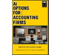 Ai Options For: Accounting Firms: "Balanced Changed" AI vs. Real Life
