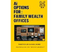 Ai Options For: Family Wealth Managment Firms: Ai vs Real Life