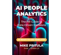 AI People Analytics: The HR Guide to Data-Driven Decisions (AI series books)