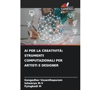 AI Per La Creatività: Strumenti Computazionali Per Artisti E Designer
