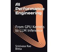 AI Performance Engineering: From GPU Kernels to LLM Inference