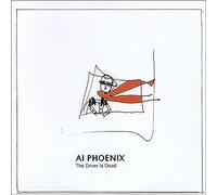 Ai Phoenix - The Driver Is Dead