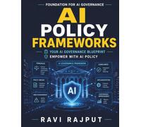 AI Policy Frameworks: International AI policy | AI case studies | AI policy innovation | AI governance guide | AI policy designs | AI stakeholder engagement | Future of AI policies