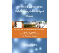 AI-Powered Cybersecurity: Defending Against Intelligent Threats