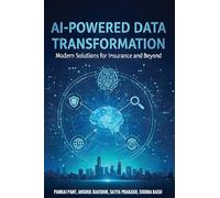 AI-Powered Data Transformation: Modern Solutions for Insurance and Beyond