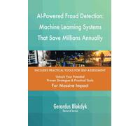 AI-Powered Fraud Detection: Machine Learning Systems That Save Millions Annually