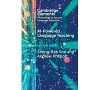 AI-Powered Language Teaching (Elements in Technology in Second Language Education)