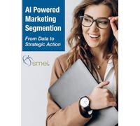 AI Powered Marketing Segmentation: From Data to Strategic Action